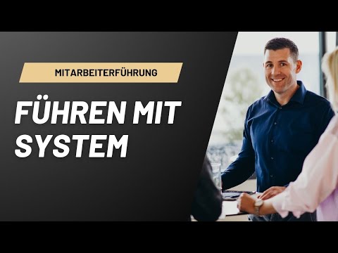 Mitarbeiterführung durch Systeme - so gehts richtig!